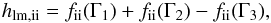 \begin{equation} h_\mathrm{lm,ii} = f_\mathrm{ii}(\Gamma_1) + f_\mathrm{ii}(\Gamma_2) - f_\mathrm{ii}(\Gamma_3), \label{hLMRii} \end{equation}
