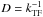\hbox{$D=\kTF^{-1}$}