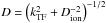 \hbox{$D = \left(\kTF^2 + D_\mathrm{ion}^{-2}\right)^{-1/2}$}