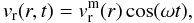 Mathematical equation: \begin{equation} v_{\rm r}(r,t)= v_{\rm r}^{\rm m}(r) \cos(\omega t), \label{harmonic} \end{equation}