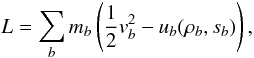 Mathematical equation: \begin{equation} L=\sum_b m_b \left(\frac{1}{2} v_b^2-u_b(\rho_b,s_b)\right), \label{lagrangian} \end{equation}