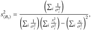 Mathematical equation: \begin{equation} s^2_{\bz} = \frac{ \left(\sum_i \frac{1}{\sigma^2_i}\right) } { \left(\sum_i \frac{1}{\sigma^2_i}\right) \left(\sum_i \frac{x_i^2}{\sigma^2_i}\right) - \left(\sum_i \frac{x_i}{\sigma^2_i}\right)^2 } , \label{Eq_Internal_Error} \end{equation}