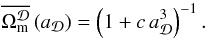 \begin{equation} \overline{\Omega_{\rm m}^{\cD}}\left(a_{\cD}\right)=\left(1+c\,a_{\cD}^{3}\right)^{-1}. \label{eq:Omegambar} \end{equation}