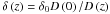 \hbox{$\delta\left(z\right)=\delta_{0}D\left(0\right)/D\left(z\right)$}