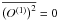 \hbox{$\overline{\left(O^{\left(1\right)}\right)^{2}} = 0$}