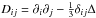 \hbox{$D_{ij}=\partial_{i}\partial_{j}-\frac{1}{3}\delta_{ij}\Delta$}