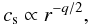 \begin{equation} c_{\rm s}\propto r^{-q/2}, \label{eq7} \end{equation}