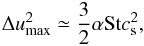\begin{equation} \Delta u_{\rm max}^2\simeq \frac{3}{2}\alpha \mathrm{St} c_{\rm s}^2, \label{eq12} \end{equation}