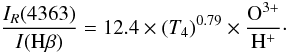 Mathematical equation: \begin{equation} \frac{I_R(4363)}{I({\rm H\beta})} = 12.4\times(T_4)^{0.79} \times \frac{{\rm O}^{3+}}{{\rm H}^+}\cdot \end{equation}