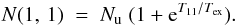 Mathematical equation: $$ N(1,\,1) \; = \; N_{\rm u} \; (1 +{\rm e}^{T_{11}/T_{\rm ex}}) . $$