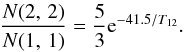 Mathematical equation: $$ \frac{N(2,\,2)}{N(1,\,1)} = \frac{5}{3} {\rm e}^{-41.5/T_{12}} . $$