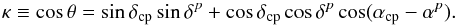 Mathematical equation: \appendix \setcounter{section}{2} \begin{equation} \kappa\equiv \cos\theta=\sin\delta_{\rm cp}\sin\delta^{p}+\cos\delta_{\rm cp}\cos\delta^{p}\cos(\alpha_{\rm cp}-\alpha^{p}). \end{equation}