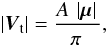 Mathematical equation: \begin{equation} \label{eq.1} \left|\vec{V}_{\rm t}\right|=\frac{A\,\left|\vec{\mu}\right|\,}{\pi\,} , \end{equation}
