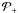 \hbox{$\mathcal{P}_{+}$}