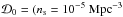\hbox{$\mathcal{D}_{0} = (n_{{\rm s}} = 10^{-5}~{\rm Mpc}^{-3}$}