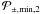 \hbox{$\mathcal{P}_{\pm,\min,2}$}