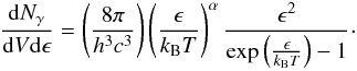 \begin{equation} \frac{{\rm d}N_{\gamma}}{{\rm d}V{\rm d}{\epsilon}} = \left(\frac{8\pi}{h^3c^3}\right) \left(\frac{\epsilon}{k_{\rm B}T}\right)^{\alpha} \frac{\epsilon^2}{\exp \left(\frac{\epsilon}{k_{\rm B}T}\right) -1}\cdot \label{spettro_barbara} \end{equation}