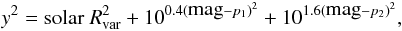 Mathematical equation: \begin{equation} \label{solline} y^2 = \mbox{solar }R_{\rm var}^{2} + 10^{0.4{(\mbox{mag} - p_1)}^{2}} + 10^{1.6{(\mbox{mag} - p_2)}^{2}}, \end{equation}