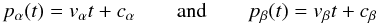 Mathematical equation: \begin{equation} \label{eq:2} \pa(t) = \va t + \ca \qquad\text{and}\qquad \pb(t) = \vb t + \cbe \end{equation}