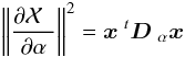 Mathematical equation: \begin{equation*} \left\| \frac{\partial \Ciel}{\partial \alpha} \right\|^2 = \xb^t \Dba \xb \end{equation*}