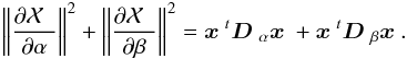 Mathematical equation: \begin{equation*} \left\| \frac{\partial \Ciel}{\partial \alpha} \right\|^2 + \left\| \frac{\partial \Ciel}{\partial \beta} \right\|^2 = \xb^t \Dba \xb + \xb^t \Dbb \xb. \end{equation*}