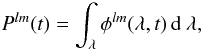 Mathematical equation: \begin{equation} \label{eq:4} P^{lm}(t) = \int_{\lambda} \SigCornet^{lm}(\lambda,t)\, \dD \lambda, \end{equation}