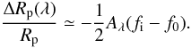 Mathematical equation: \begin{equation} \frac{\Delta R_{\rm p}(\lambda)}{R_{\rm p}} \simeq - \frac{1}{2} A_{\lambda} (f_{\rm i} - f_{0}). \label{eq:depth2} \end{equation}
