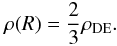 Mathematical equation: \begin{equation} \rho(R) = \frac{2}{3}\rho_{\rm DE}. \end{equation}
