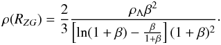 Mathematical equation: \begin{equation} \rho(R_{ZG}) = \frac{2}{3} \frac{\rho_{\Lambda} \beta^2}{\left[\ln (1 + \beta) - \frac{\beta}{1 + \beta}\right] (1 + \beta)^2}\cdot \end{equation}
