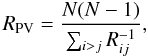 Mathematical equation: \begin{equation} R_{\rm PV} = \frac{N(N - 1)}{\sum_{i>j} R_{ij}^{-1}}, \end{equation}