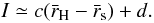 Mathematical equation: \begin{equation} I \simeq c(\bar{r}_{\rm H} - \bar{r}_{\rm s}) + d. \end{equation}