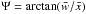 Mathematical equation: \hbox{$ \Psi = \arctan (\bar{w}/\bar{x})$}