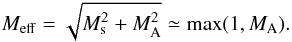 Mathematical equation: \begin{equation} M_{\rm eff} = \sqrt{M_{\rm s}^2 + M_{\rm A}^2} \simeq \max(1, M_{\rm A}). \end{equation}