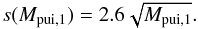 Mathematical equation: \begin{equation} s(M_{\rm pui,1})=2.6\sqrt{M_{\rm pui,1}}. \label{eq-s-pui} \end{equation}