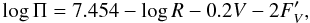 Mathematical equation: \begin{equation} \log \Pi = 7.454 - \log R - 0.2 V - 2 F^{\prime}_{{V}} , \end{equation}