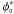 Mathematical equation: \hbox{$\phi^{\ast}_{\ssty 0}$}