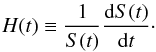 Mathematical equation: \begin{equation} \label{Hdef} H(t) \equiv \frac{1}{S(t)} \frac{{\rm d} S(t)}{{\rm d}t}\cdot \end{equation}