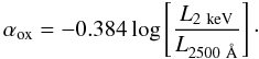 Mathematical equation: \begin{equation} \alpha_{\rm ox}=-0.384 \log \left[\frac{L_{\rm 2~keV}}{L_{2500~\AA} }\right]\cdot \end{equation}