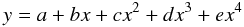 Mathematical equation: \begin{equation} y=a+bx+cx^2+dx^3+ex^4 \end{equation}