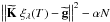 Mathematical equation: \hbox{$\left\|{\bf \widetilde K}\;\xi_\lambda(T)-{\bf \widetilde g}\right\|^2 -\alpha N$}