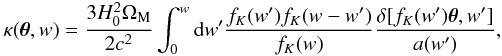 Mathematical equation: \begin{eqnarray} \kappa(\bt,w) = \frac{3H_0^2\Omega_{\rm M}}{2c^2} \int_0^w {\rm d}w^\prime \frac{f_K(w^\prime) f_K(w-w^\prime)}{f_K(w)}\frac{\delta[f_K(w^\prime)\bt,w^\prime]}{a(w^\prime)} , \label{eq:kapconv} \end{eqnarray}