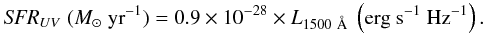 Mathematical equation: \begin{equation*} {\it SFR}_{UV}~(M_\odot~{\rm yr}^{-1}) = 0.9 \times 10^{-28} \times L_{1500~\AA}~\left({\rm erg~s}^{-1}~{\rm Hz}^{-1}\right). \end{equation*}