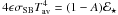 Mathematical equation: \hbox{$4\epsilon\sigma_\mathrm{SB} T^4_\mathrm{av}= (1-A)\cal{E}_\star$}