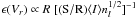Mathematical equation: \hbox{$\epsilon(V_r) \propto R~[({\rm S/R})\langle I \rangle n^{1/2}_l]^{-1}$}