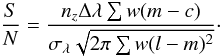 Mathematical equation: \begin{equation} \frac{S}{N}=\frac{n_z \Delta\lambda \sum{w (m-c)}}{\sigma_{\lambda}\sqrt{2 \pi \sum{w (l-m)^2} } }\cdot \label{snr_def} \end{equation}