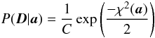 Mathematical equation: \appendix \setcounter{section}{1} \begin{eqnarray} P(\vec{D} | \vec{a}) = \frac{1} {C}\, {\exp{\left(\frac {-\chi^2(\vec{a})} {2} \right)} } \end{eqnarray}
