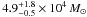 Mathematical equation: \hbox{$4.9^{+1.8}_{-0.5} \times 10^4\,M_\odot$}