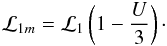 Mathematical equation: $$ {\cal L}_{1m}={\cal L}_1\left(1-{U\over3}\right)\cdot $$