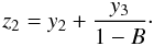 Mathematical equation: \begin{equation} z_2=y_2+{y_3\over1-B}\cdot \end{equation}