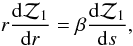 Mathematical equation: $$ r{\rd {\cal Z}_1\over\rd r} =\beta{\rd {\cal Z}_1\over\rd s}, $$